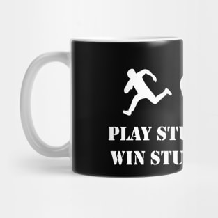 Play Stupid Games, Win Stupid Prizes Mug